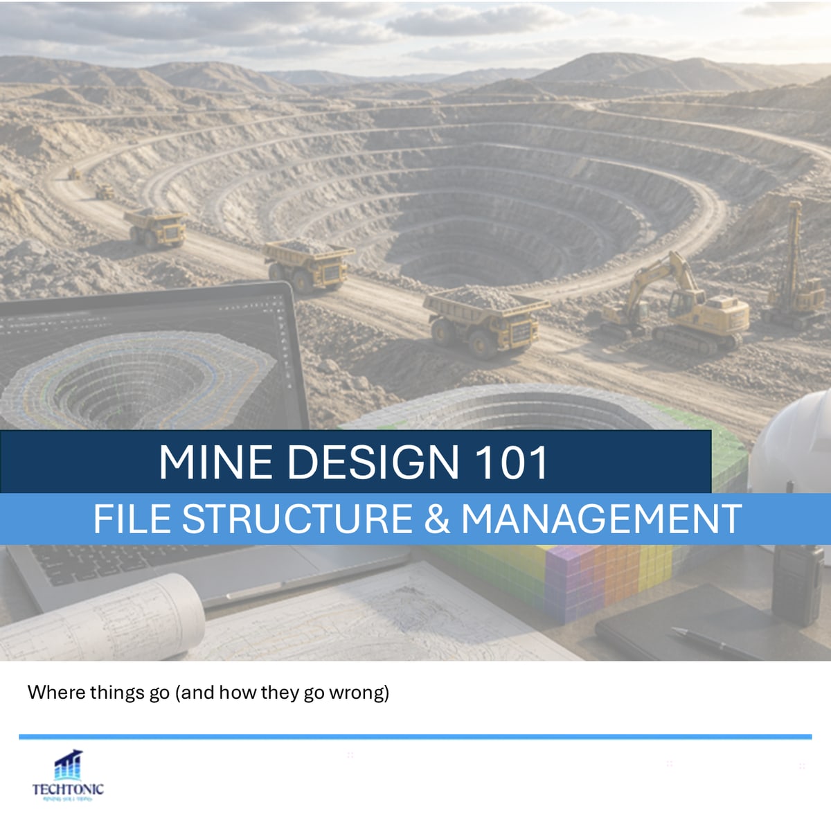 Mine Design File Structure and Management — Mine Design 101 carousel cover